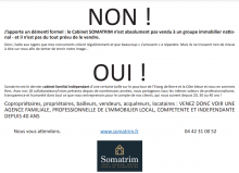 NON, le Cabinet SOMATRIM n’est absolument pas vendu à un groupe immobilier national - et il n’est pas du tout prévu de le vendre.